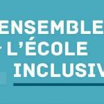 Ensemble pour l'école inclusive